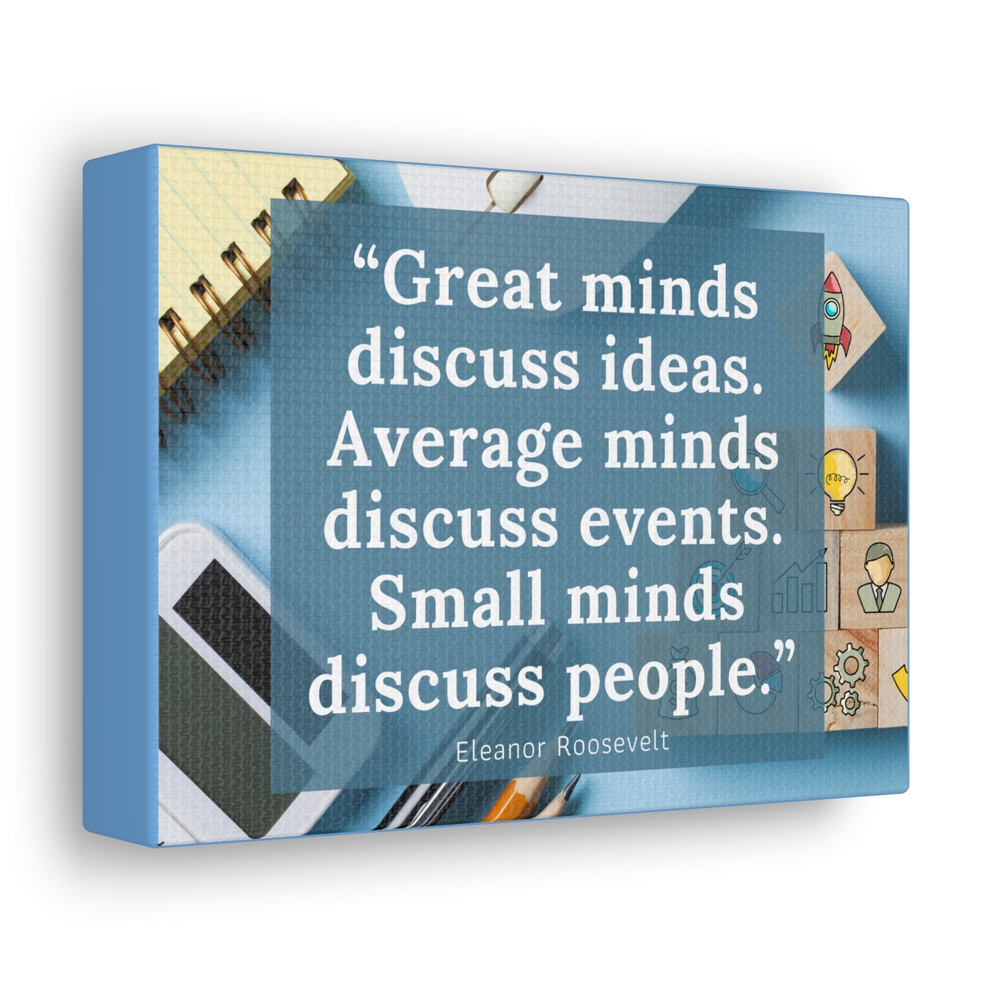 Great Minds - Canvas Gallery Wraps