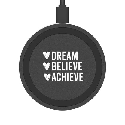 Dream Believe Achieve - Quake Wireless Charging Pad
